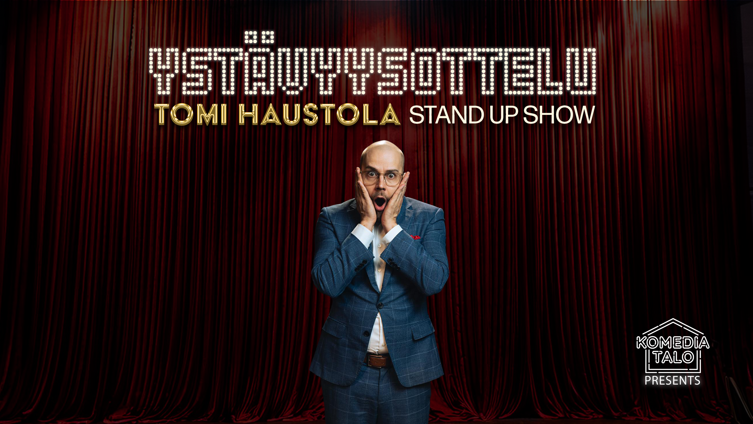 Tomi Haustola: Ystävyysottelu -stand up show