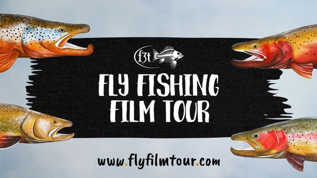 F3T Fly Fishing Film Tour