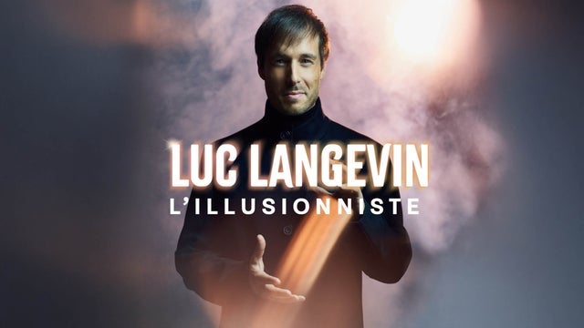 Luc Langevin – L’Illusionniste in Vorst Nationaal/Forest National 08/01/2026