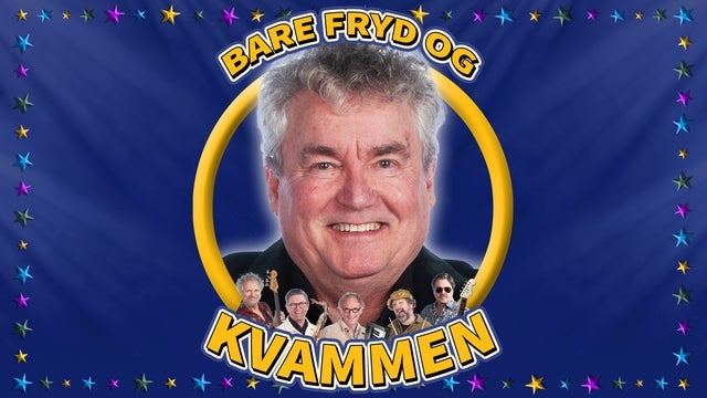 Bare Fryd og Kvammen PREMIERE