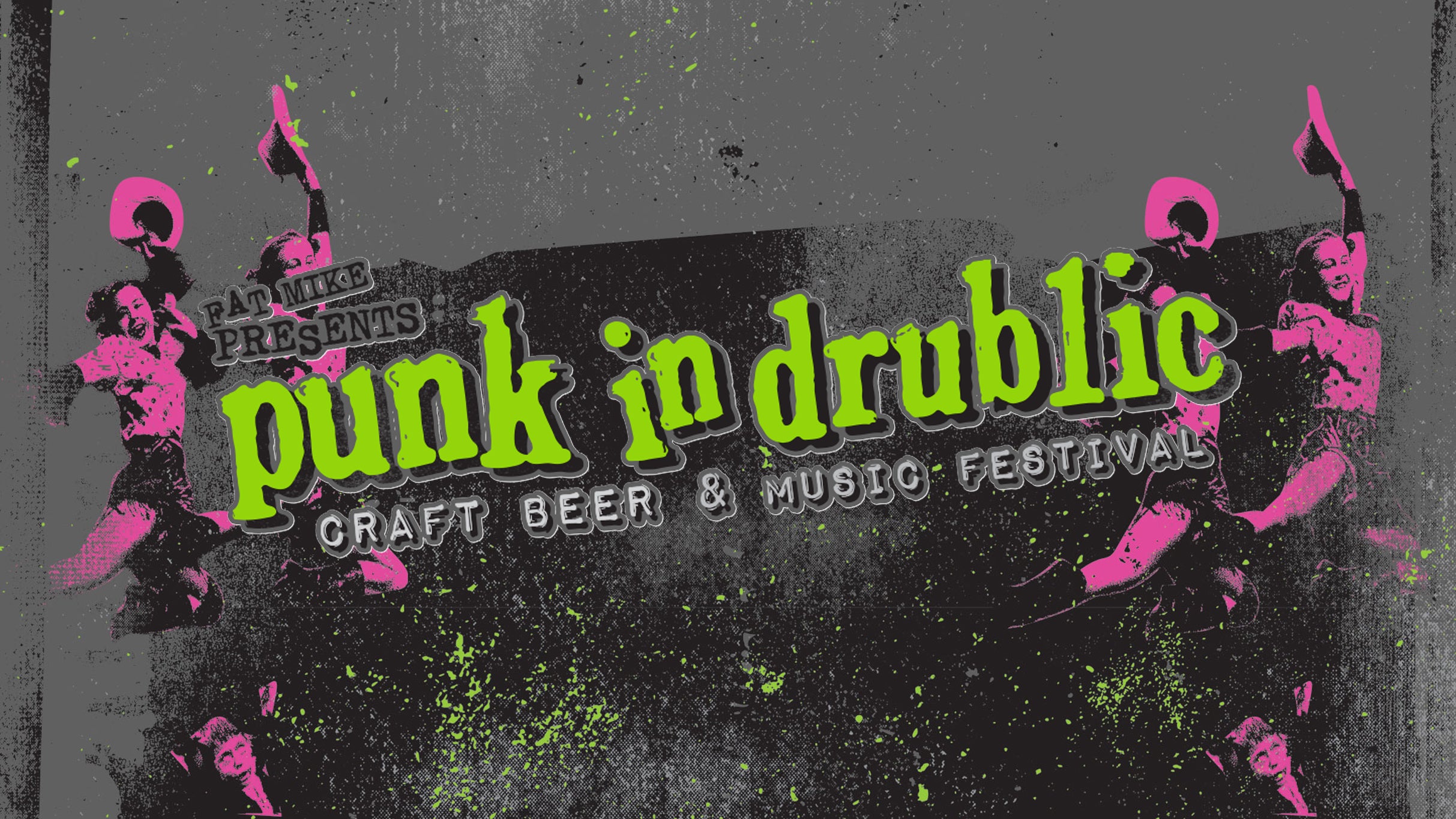 Punk in Drublic - Weekend Pass presale information on freepresalepasswords.com