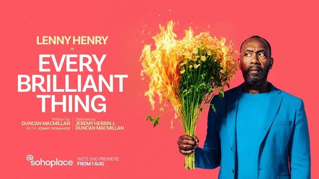 Every Brilliant Thing in sohoplace, London 25/08/2025