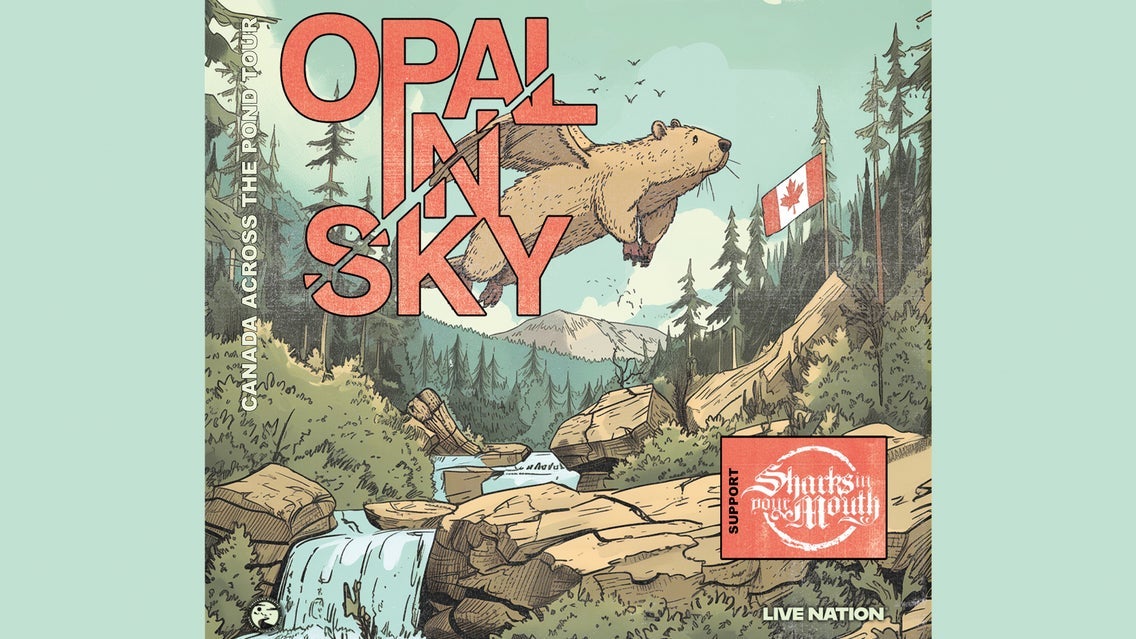 Opal In Sky - Canada Across The Pond Tour