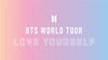 BTS WORLD TOUR 'LOVE YOURSELF'