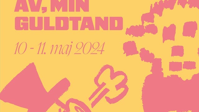 Av, Min Guldtand 2024 – Fredagsbillet i Birkepladsen, Tisvildeleje 10/05/2024
