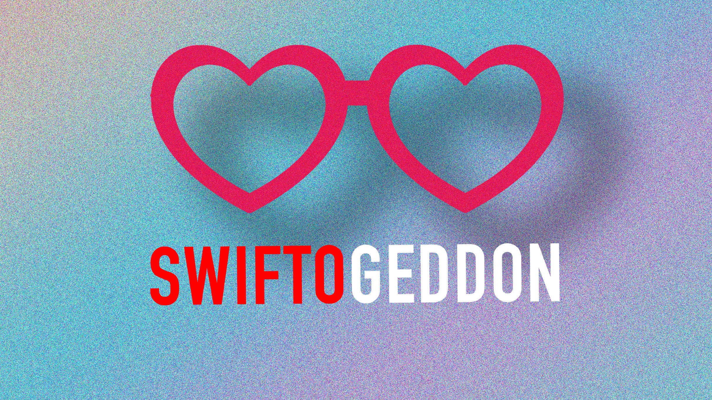 Swiftogeddon -  The Taylor Themed Club Night - Exeter Event Title Pic