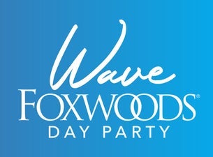 Wave - Foxwoods Day Party
