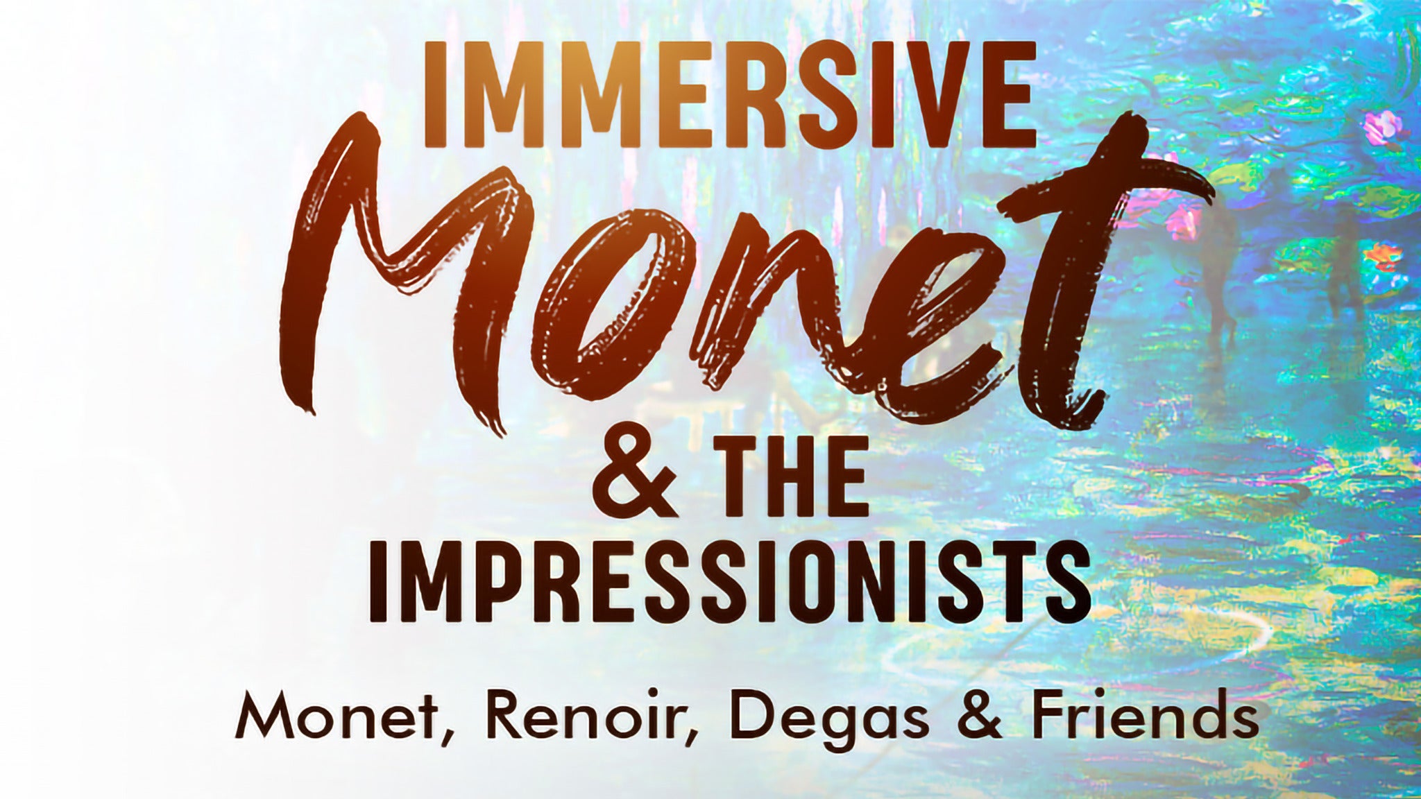 Immersive Monet & The Impressionists