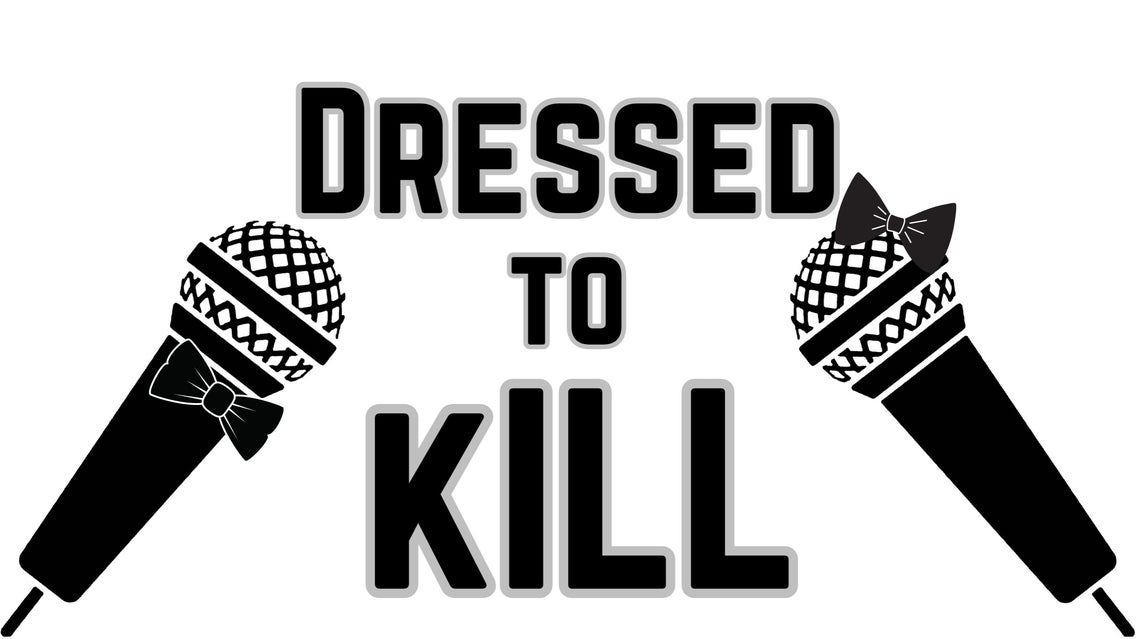 Dressed To Kill: Irving's Classiest Comedy Show