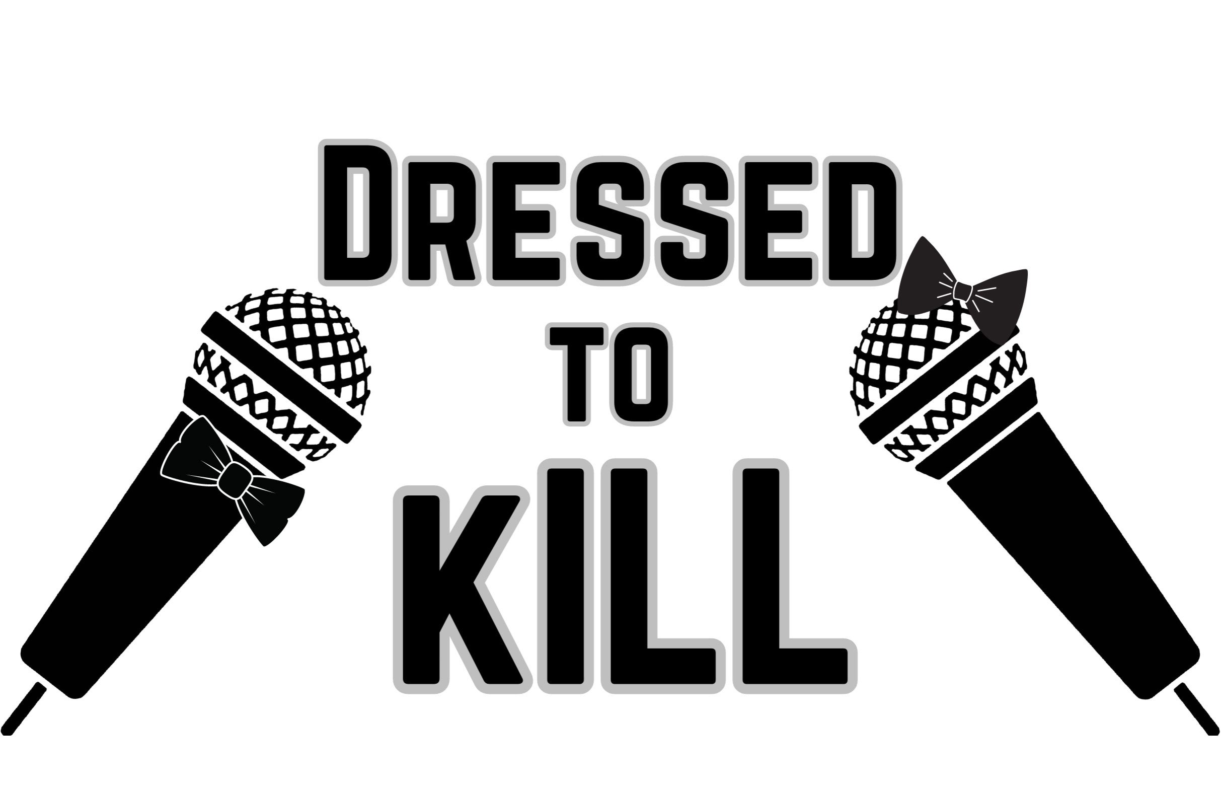 Dressed to Kill – in the Callback Bar at Punch Line Comedy Club – Sacramento – Sacramento, CA