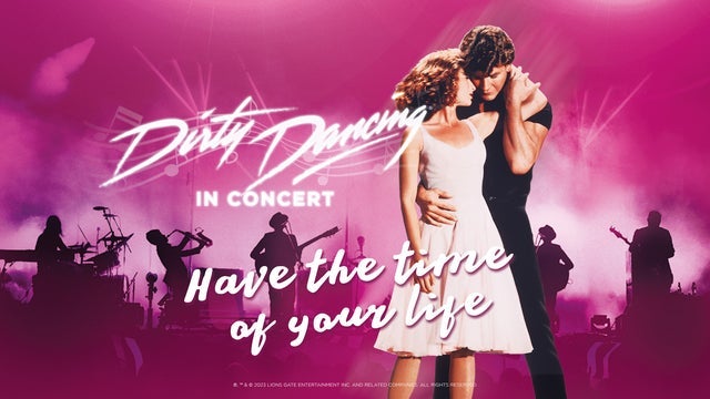 Dirty Dancing in Concert in Kursaal Oostende 10/05/2024