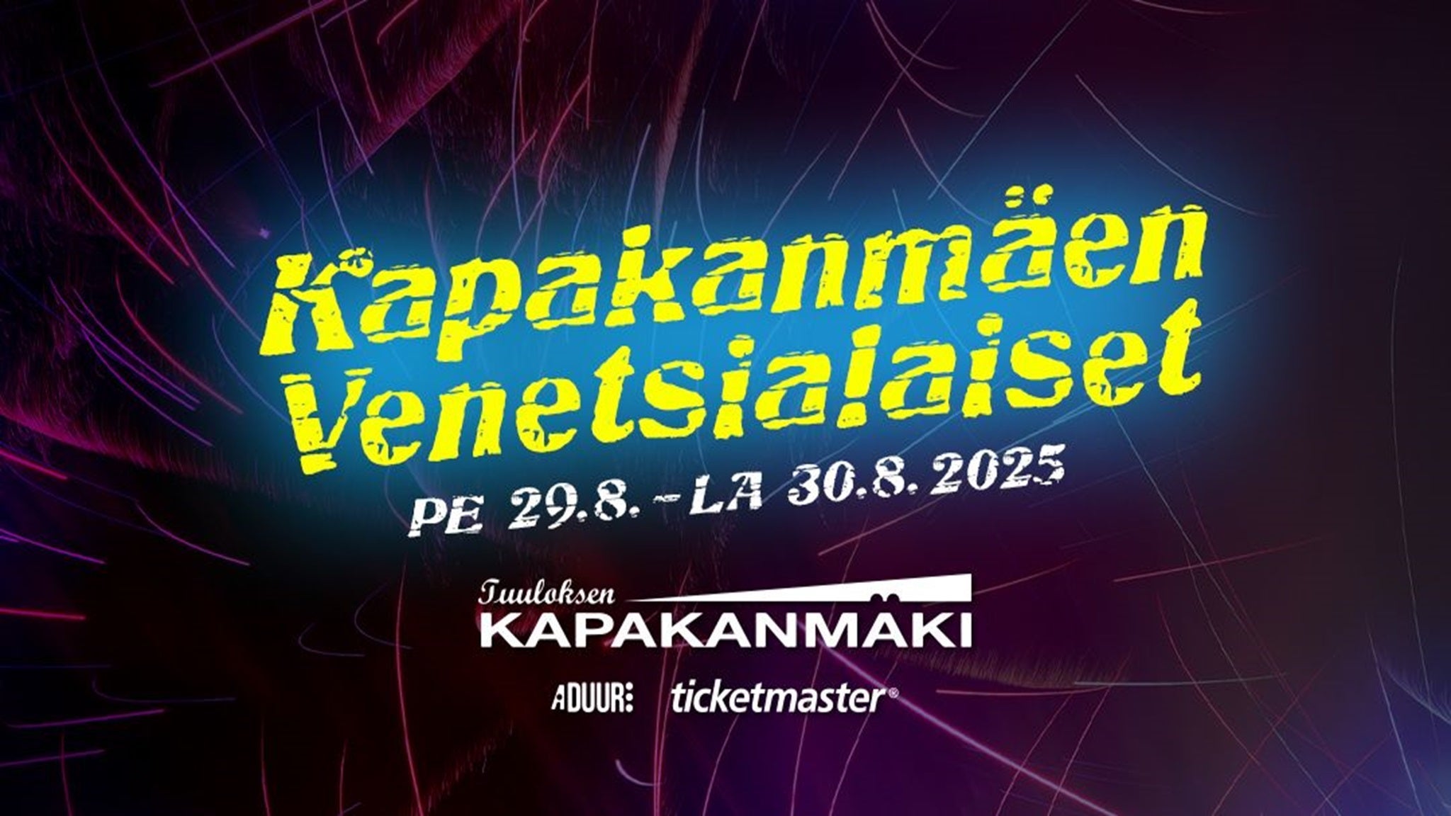 KAPAKANMÄEN VENETSIALAISET perjantai - lauantai  LOPPUUNMYYTY