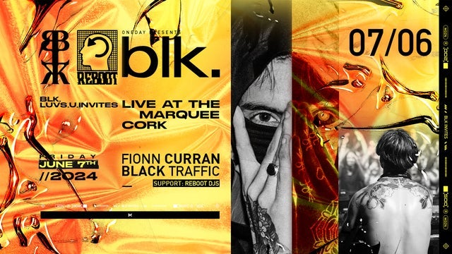 One Day Presents Blk. in Live At The Marquee, Cork 07/06/2024