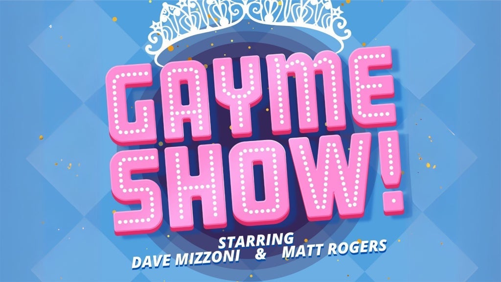Gayme Show! with Matt Rogers and Dave Mizzoni (18+ Recommended)