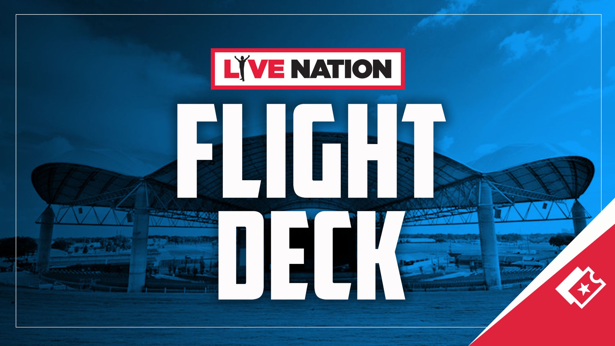 Live Nation Flight Deck Tickets Event Dates & Schedule