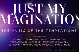 Just My Imagination - The Music of the Temptations