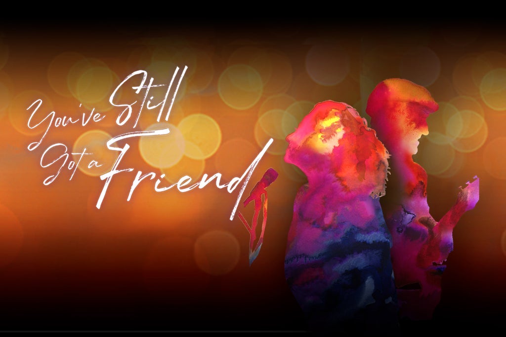 You've Still Got a Friend