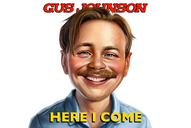 Gus Johnson: Here I Come