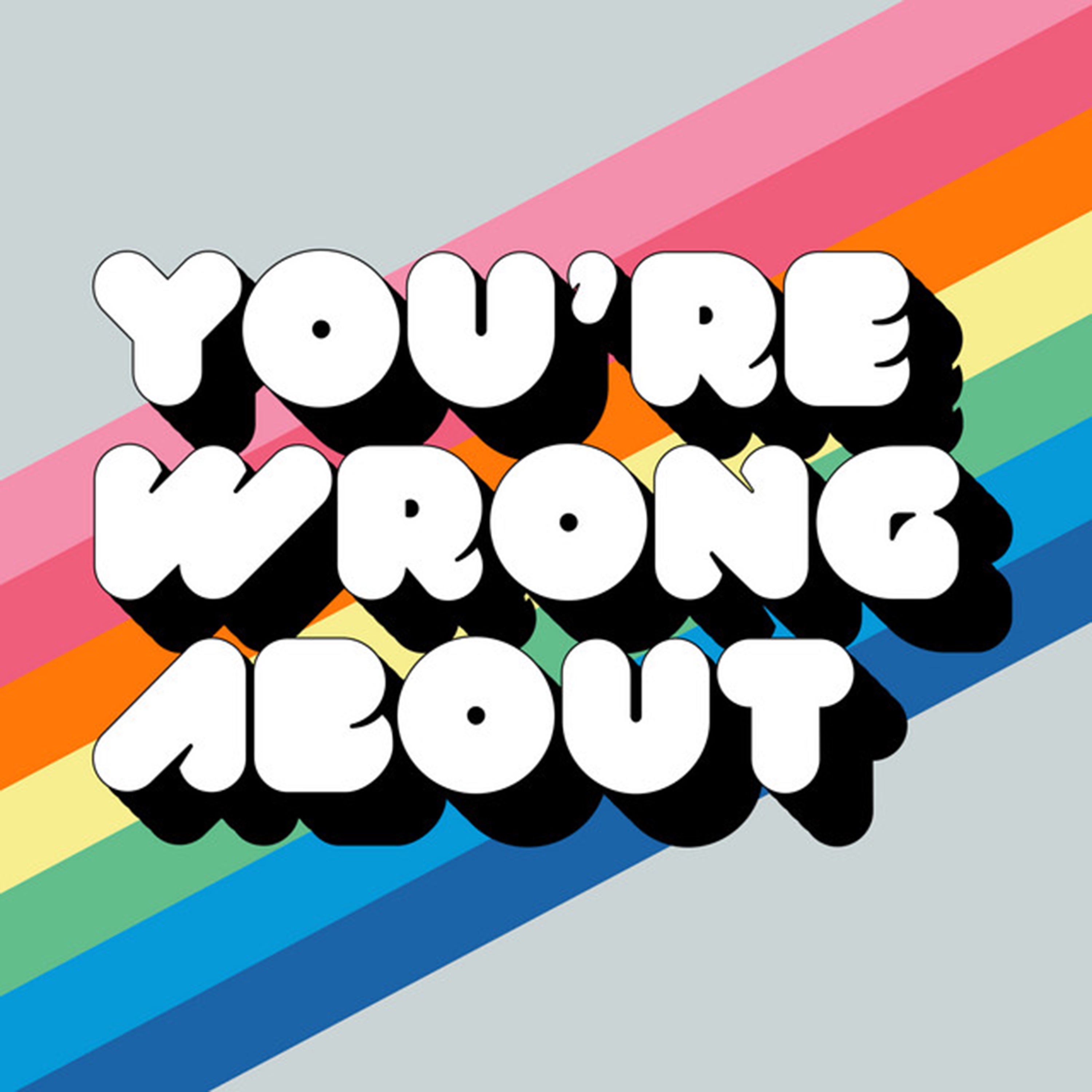 An Evening with You're Wrong About