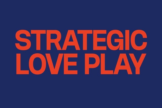 Strategic Love Play