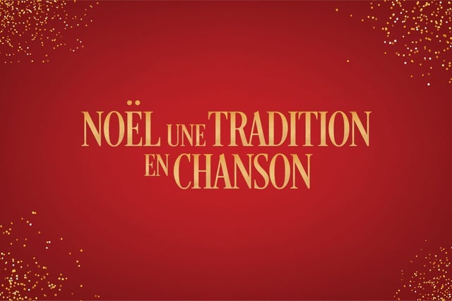 Noël, Une Tradition En Chanson presales in Brossard