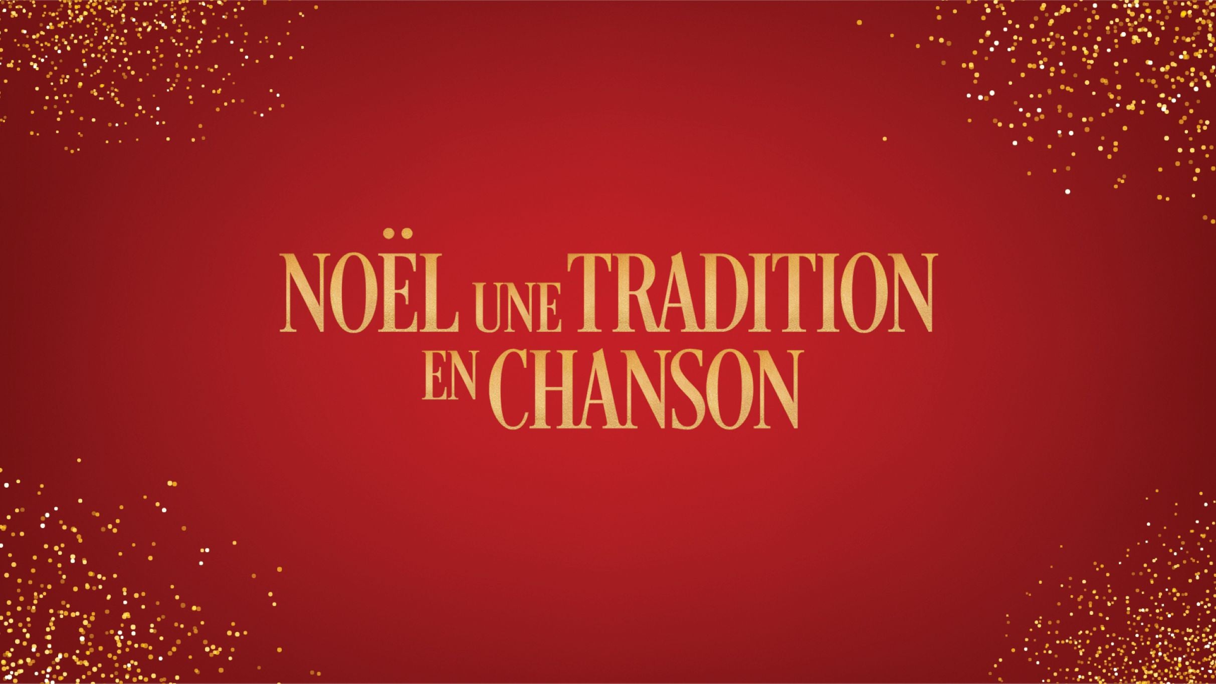 Noël, Une Tradition En Chanson