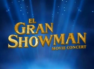 El Gran Showman (The Greatest Showman) Movie Concert — Teatro Xola Julio Prieto