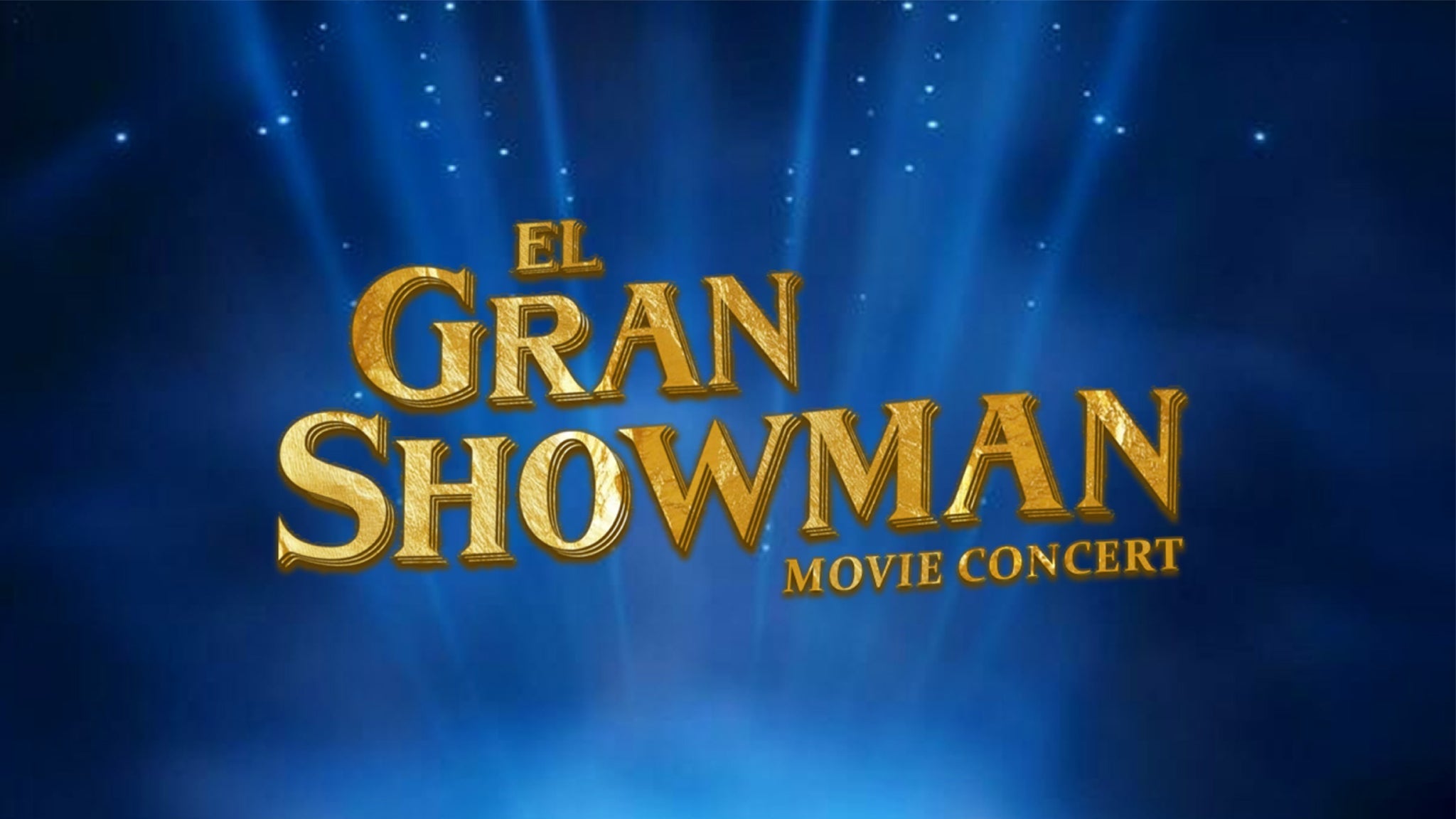 El Gran Showman (The Greatest Showman) Movie Concert