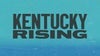 Kentucky Rising: A Benefit for Flood Relief & Recovery in Eastern KY