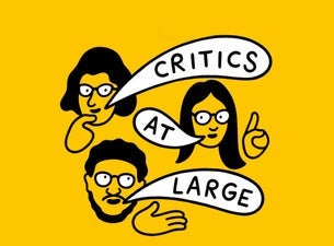 CRITICS AT LARGE LIVE