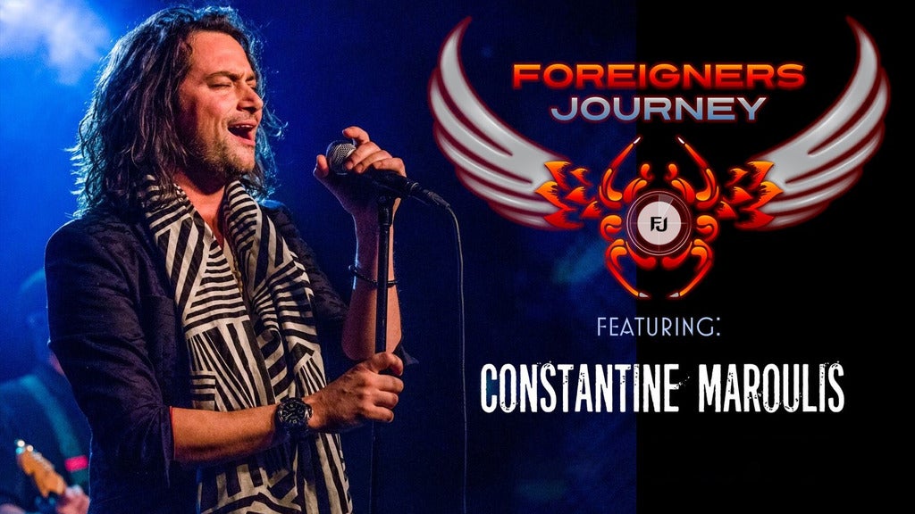 Foreigners Journey Ft Constantine Maroulis