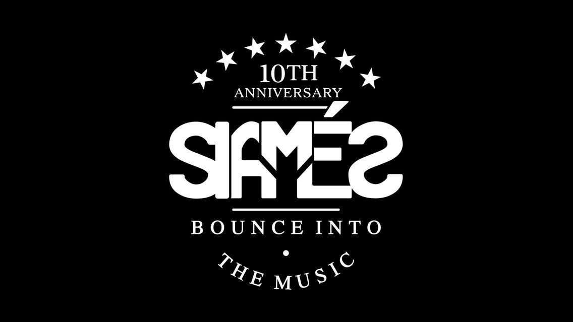 SIAMES BOUNCE INTO THE MUSIC 10th Anniversary Tour