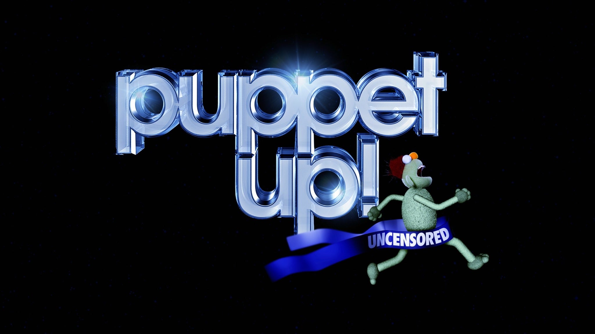 Puppet Up! Uncensored Tickets Event Dates & Schedule