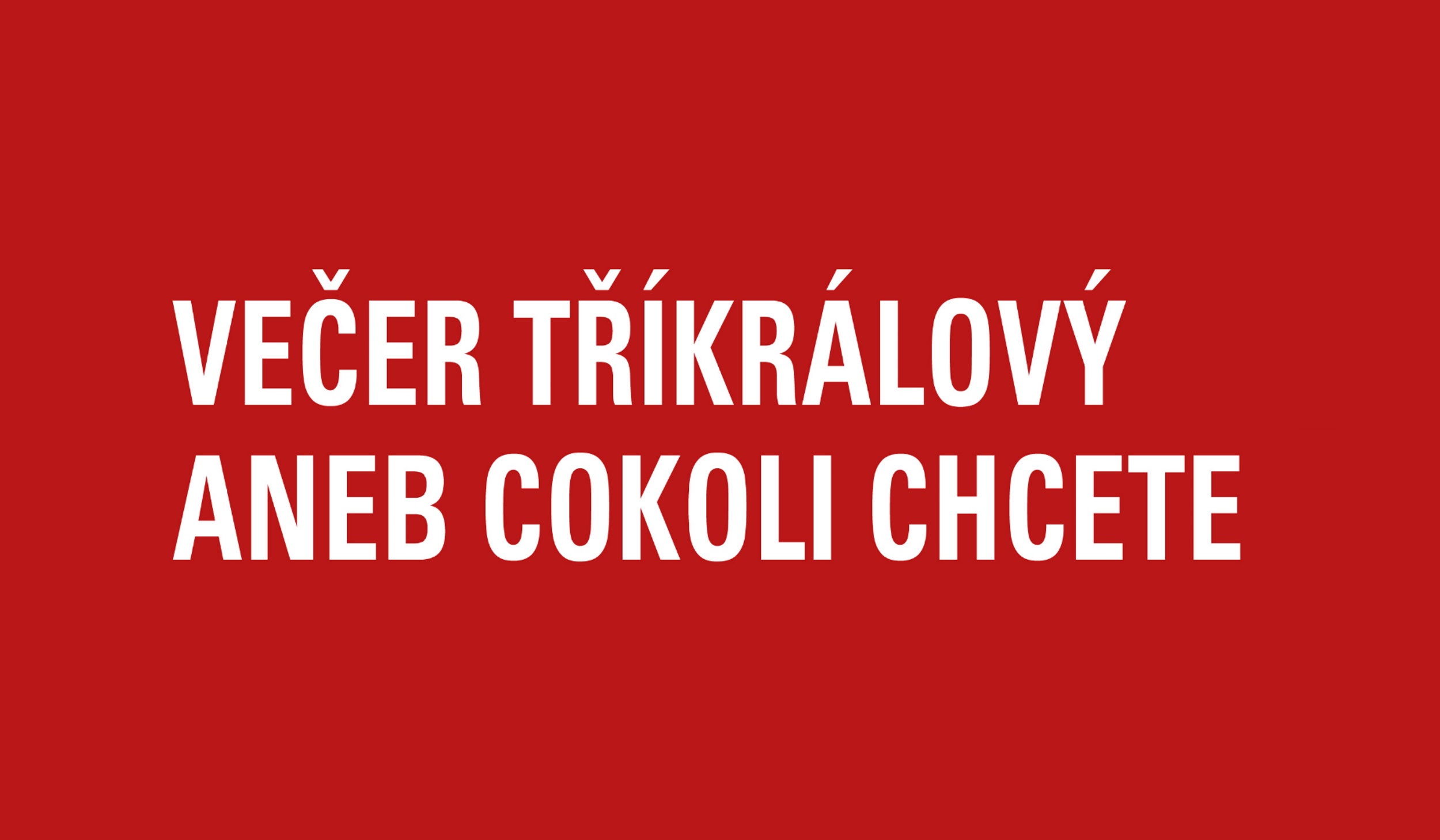 Večer tříkrálový aneb cokoli chcete- Ostrava -Slezskoostravský hrad Ostrava Hradní 1, Ostrava 71000