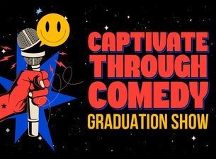 Captivate Through Comedy 201 Graduation Show