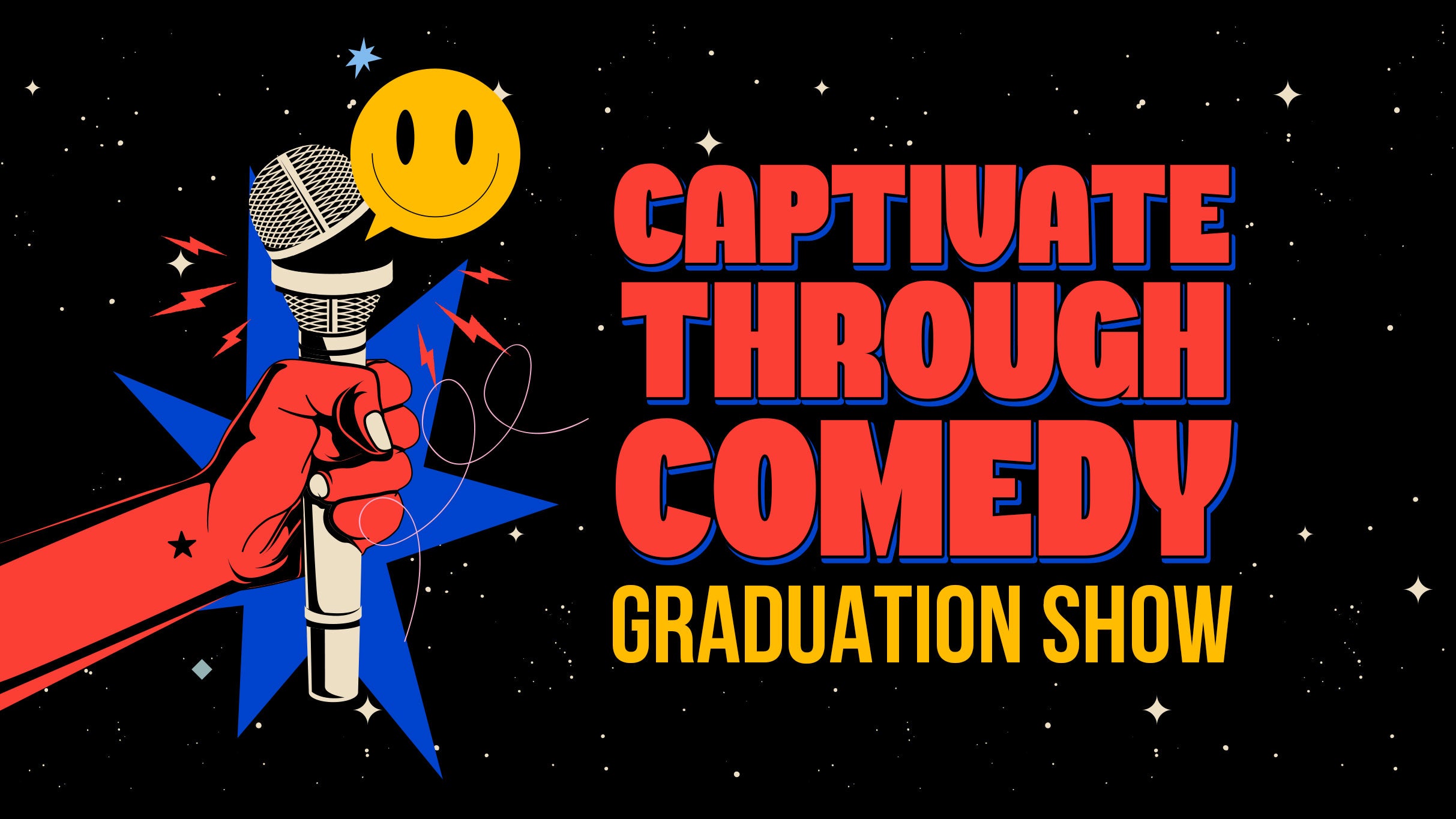 Captivate Through Comedy Graduation Show at Punch Line Comedy Club – San Francisco – San Francisco, CA