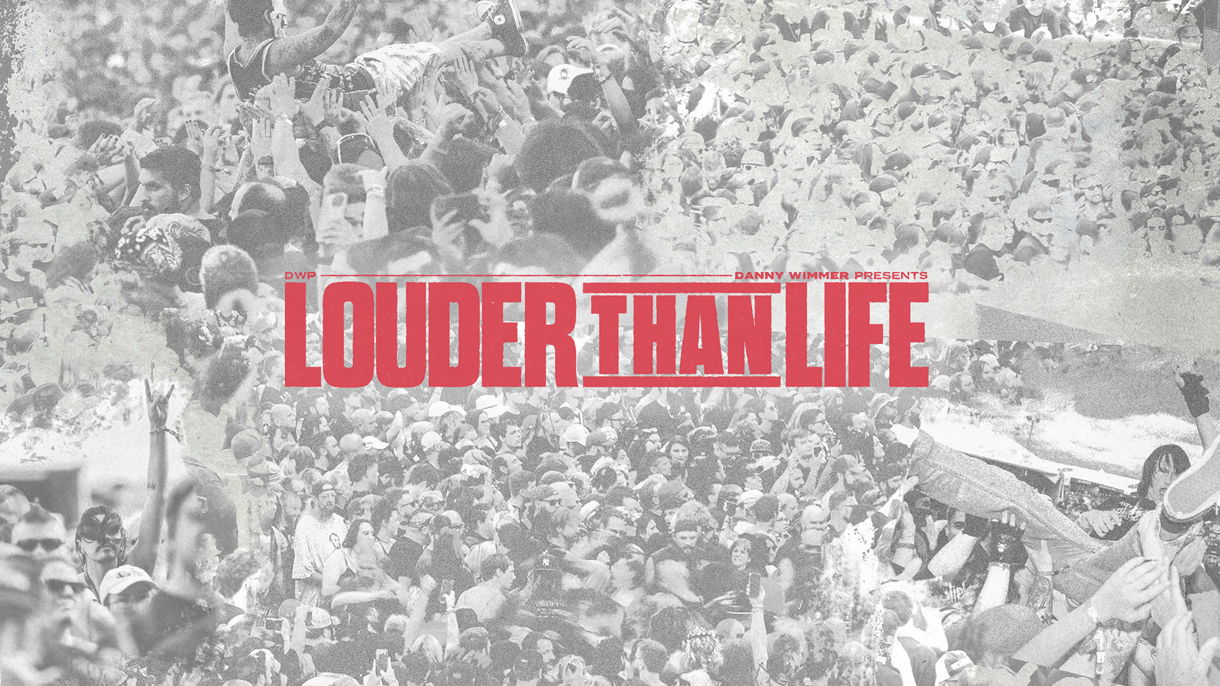 Louder Than Life