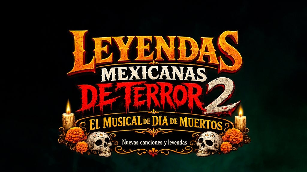 Imagen de Leyendas Mexicanas De Terror 2, proporcionada por Ticketmaster