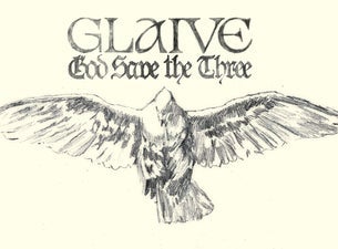 Glaive God Save The Three