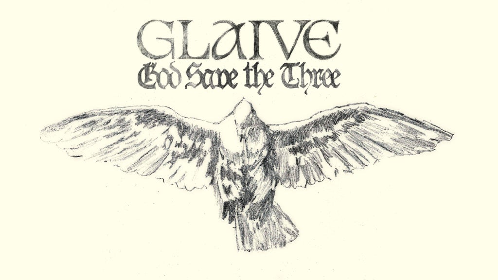 Glaive – God Save The Three - Image 1