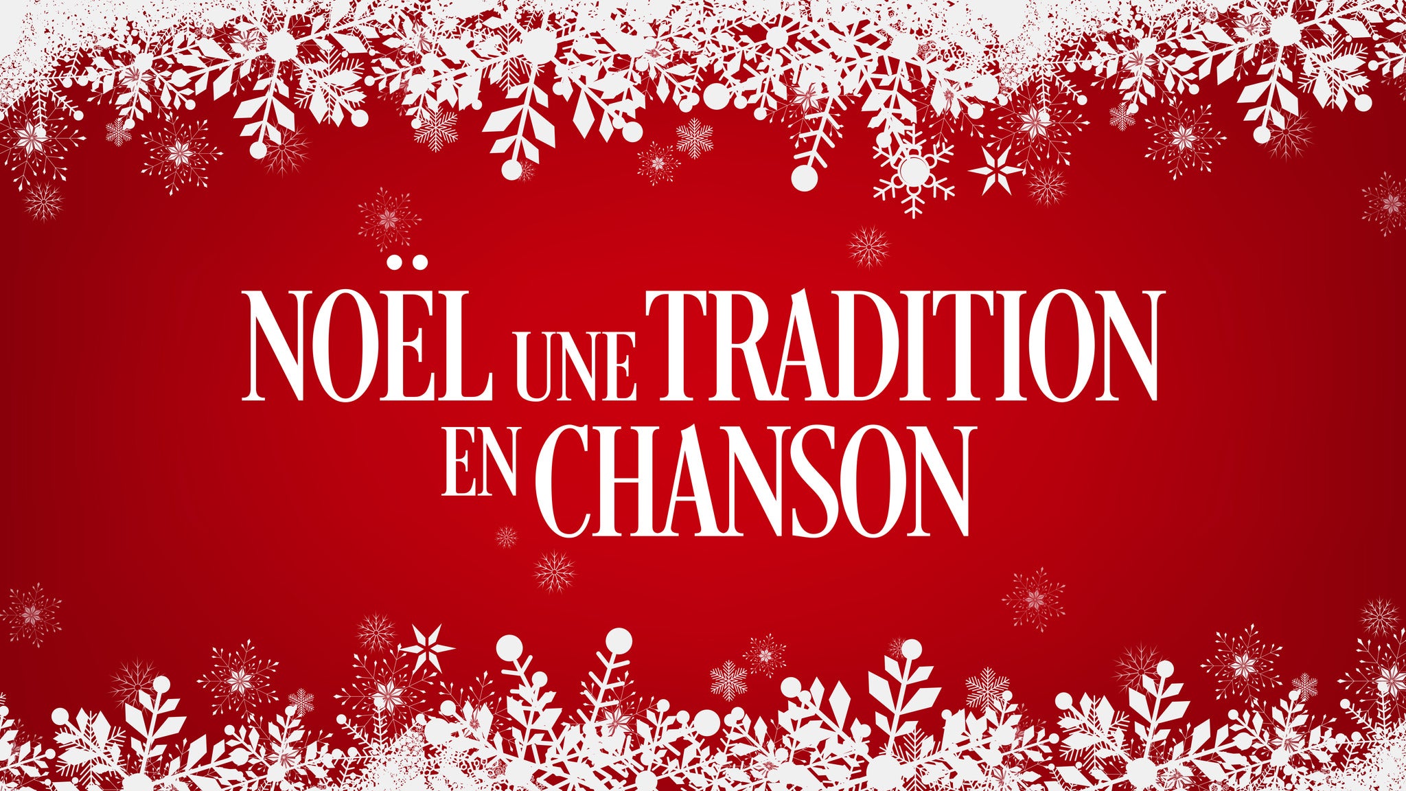 Noël, Une Tradition En Chanson in Montreal promo photo for Souper-spectacle Noël une ... presale offer code