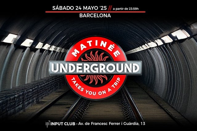 Matinée Underground