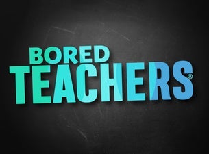 Image of Bored Teachers:The Struggle Is Real! Comedy Tour