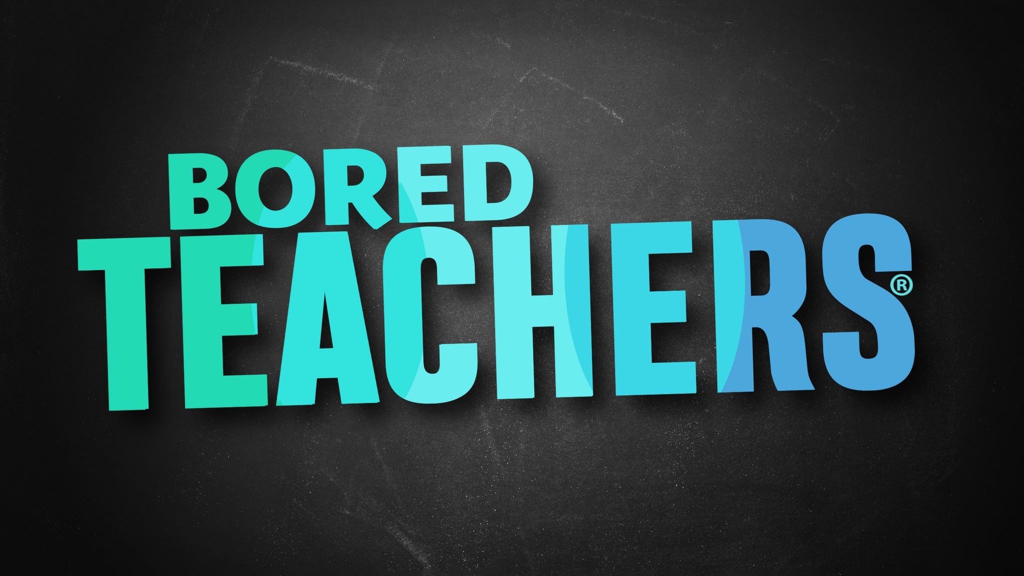 Bored Teachers:The Struggle Is Real! Comedy Tour