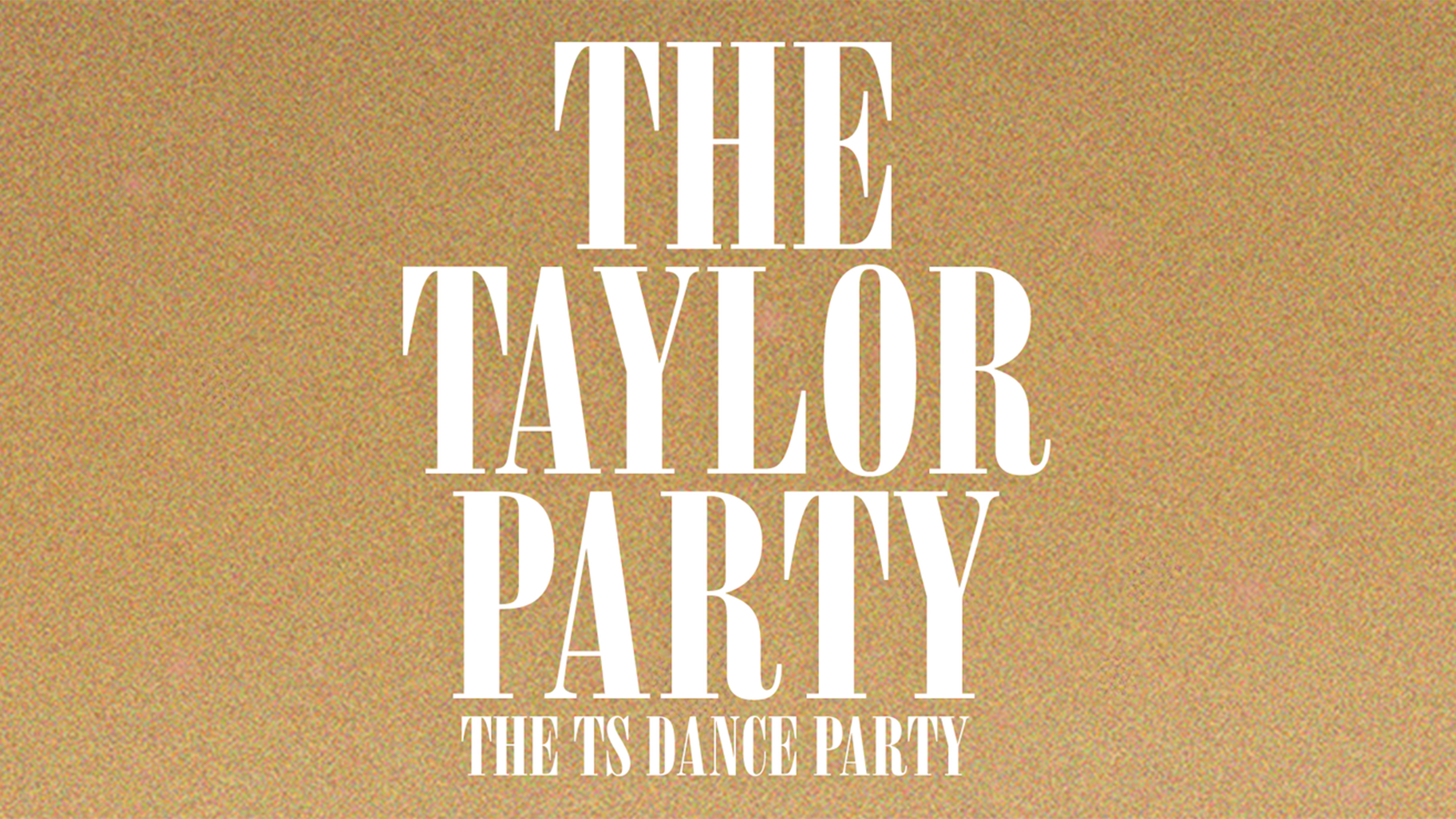 The Taylor Party: Taylor Night