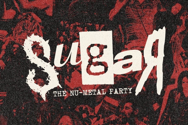 Sugar: The Nu-Metal Party - 21+ @ 191 Toole