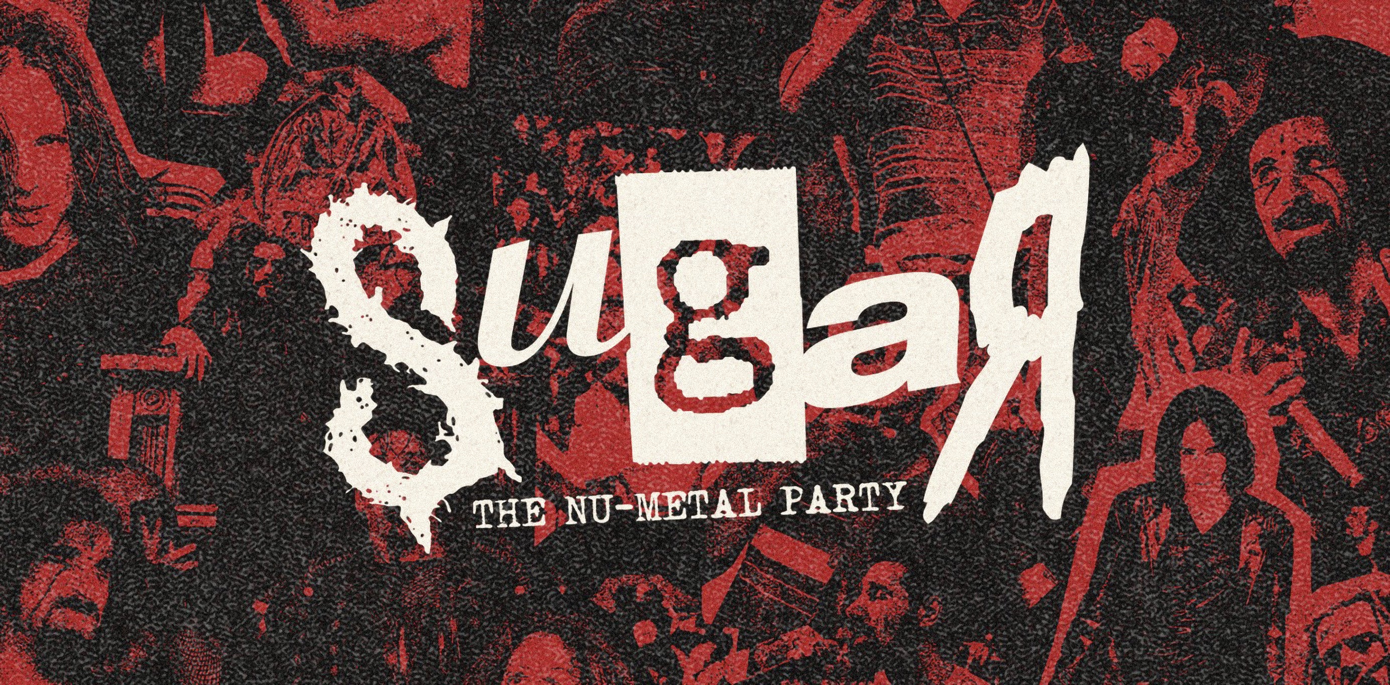 Sugar: The Nu-metal Party - 18+