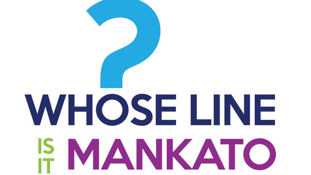 Whose Line is it Mankato?
