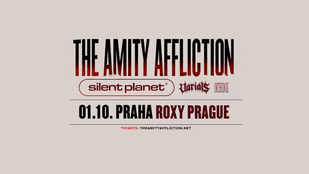 THE AMITY AFFLICTION, SILENT PLANET, VARIALS, ORTHODOX