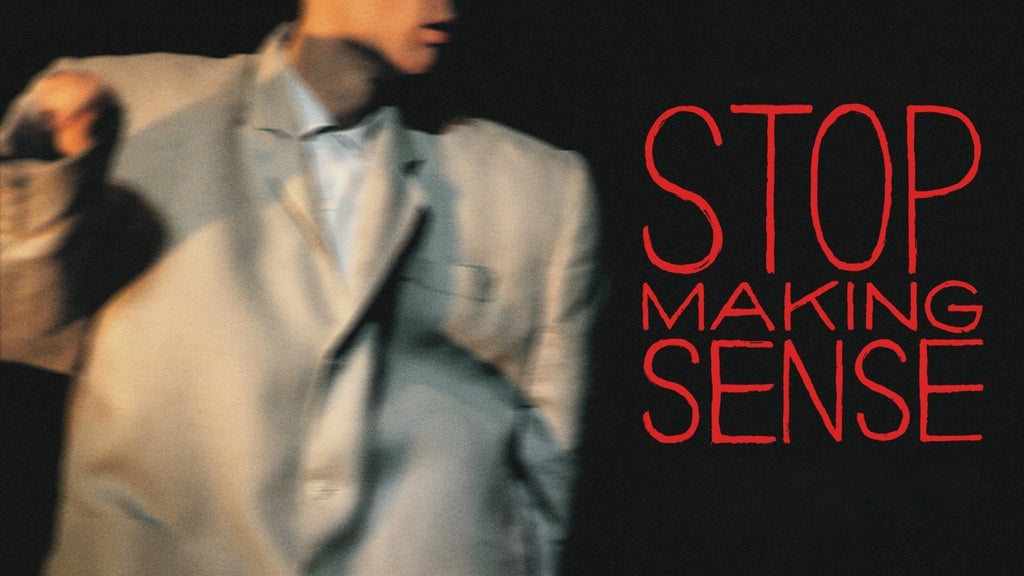 STOP MAKING SENSE: A Film by Jonathan Demme and Talking Heads